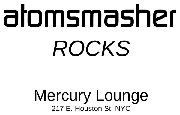 Atomsmasher flyer: Mercury Lounge, June 20, 1999